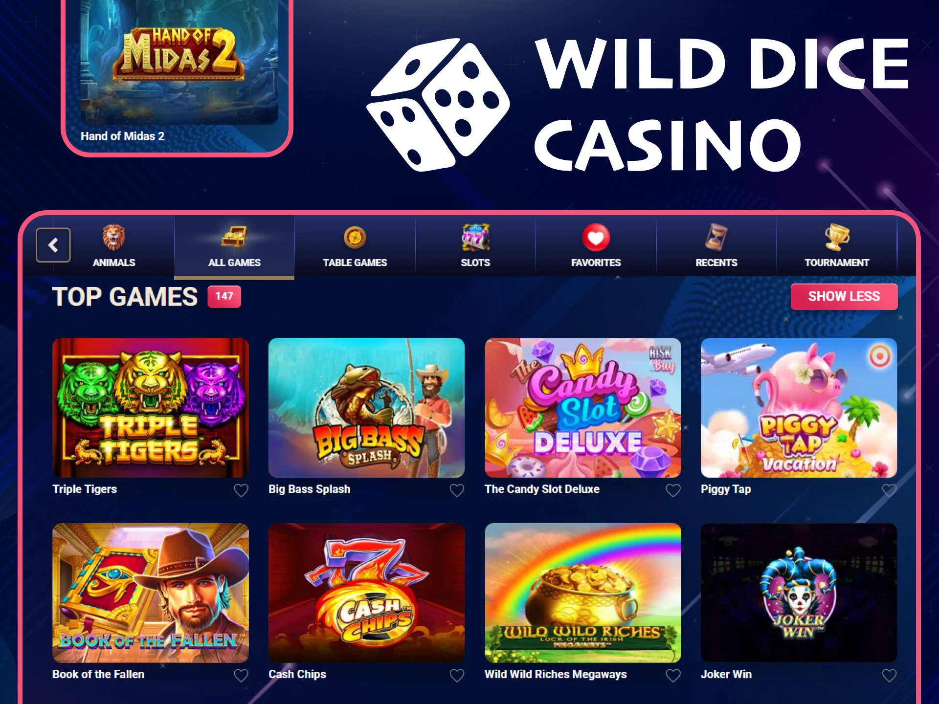 You will find a wide selection of casino games at Wild Dice Casino.