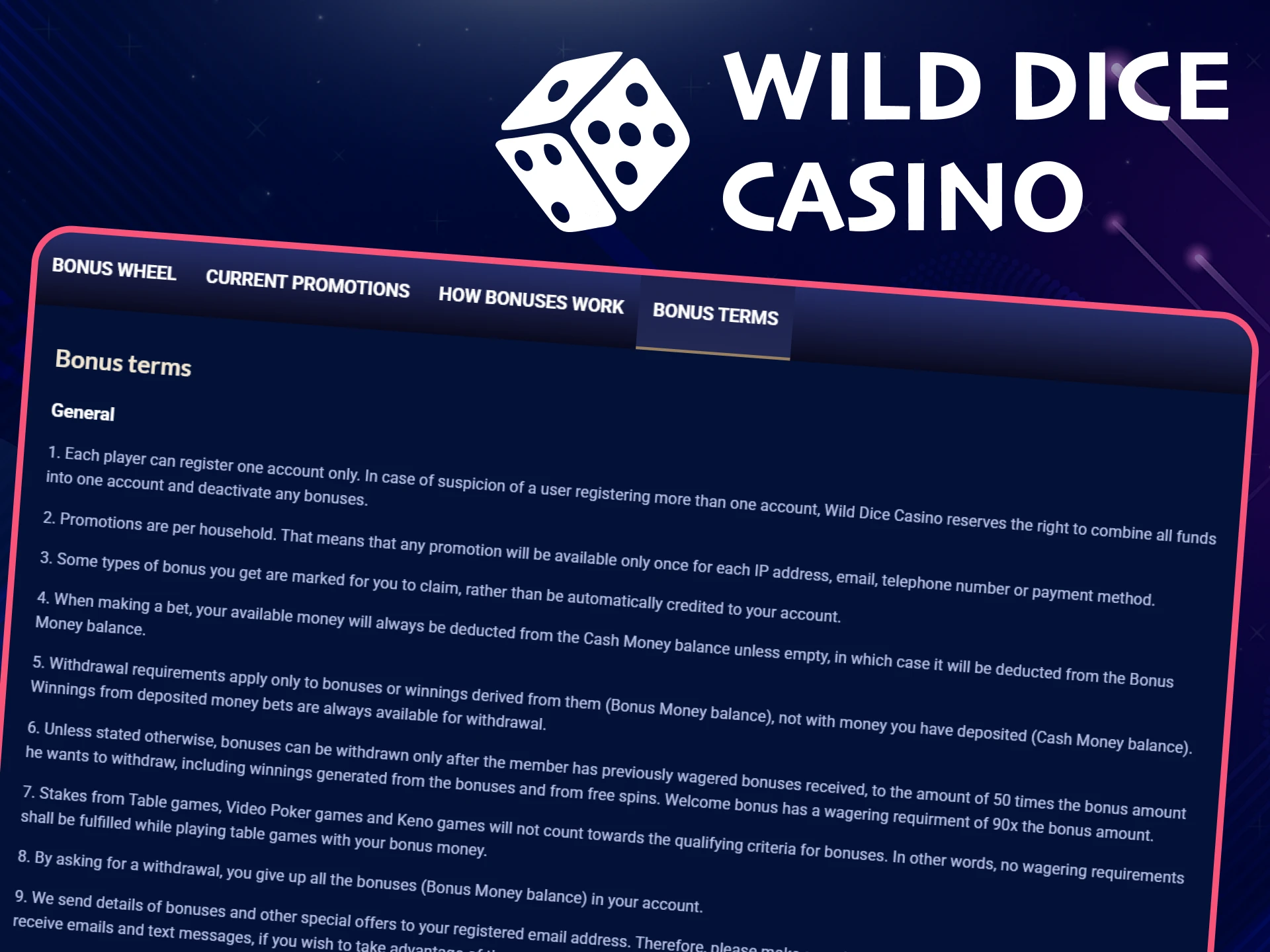 Review the Wild Dice Casino bonus terms and conditions.