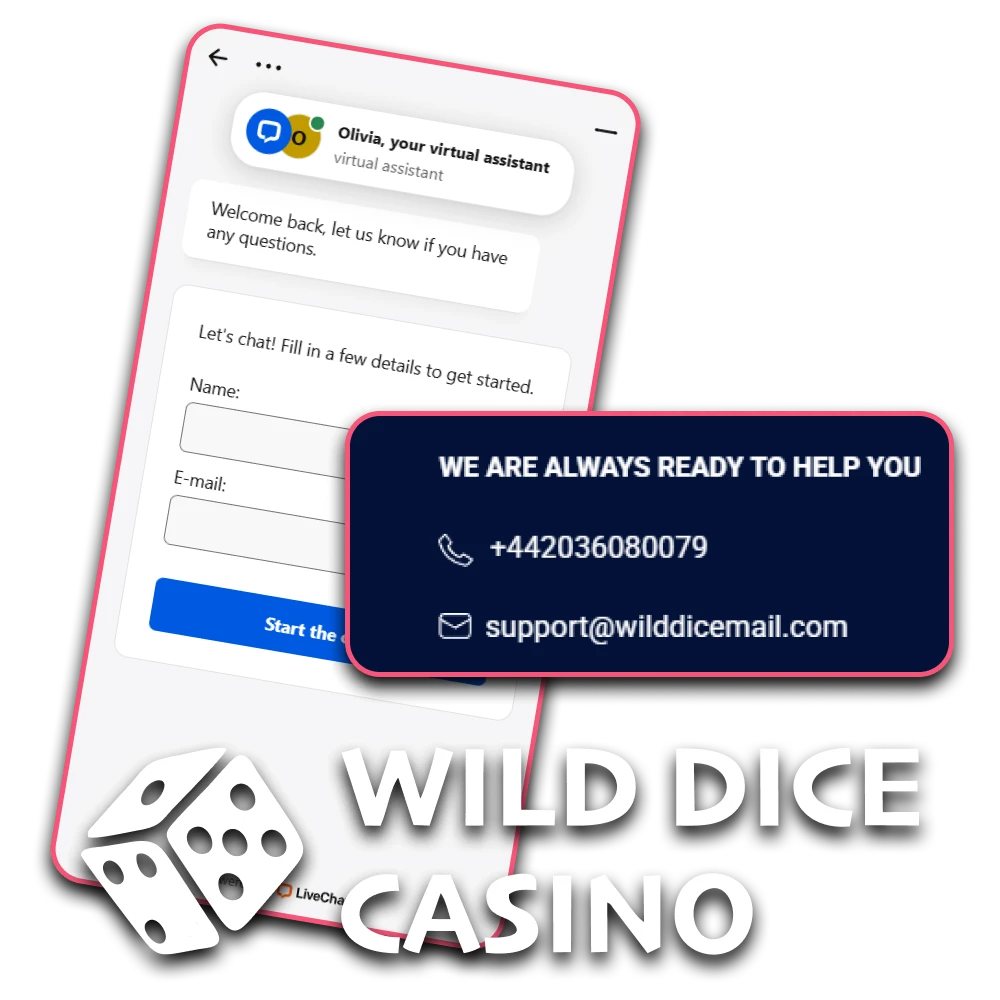 We will tell you about the ways to contact the Wild Dice Casino team.