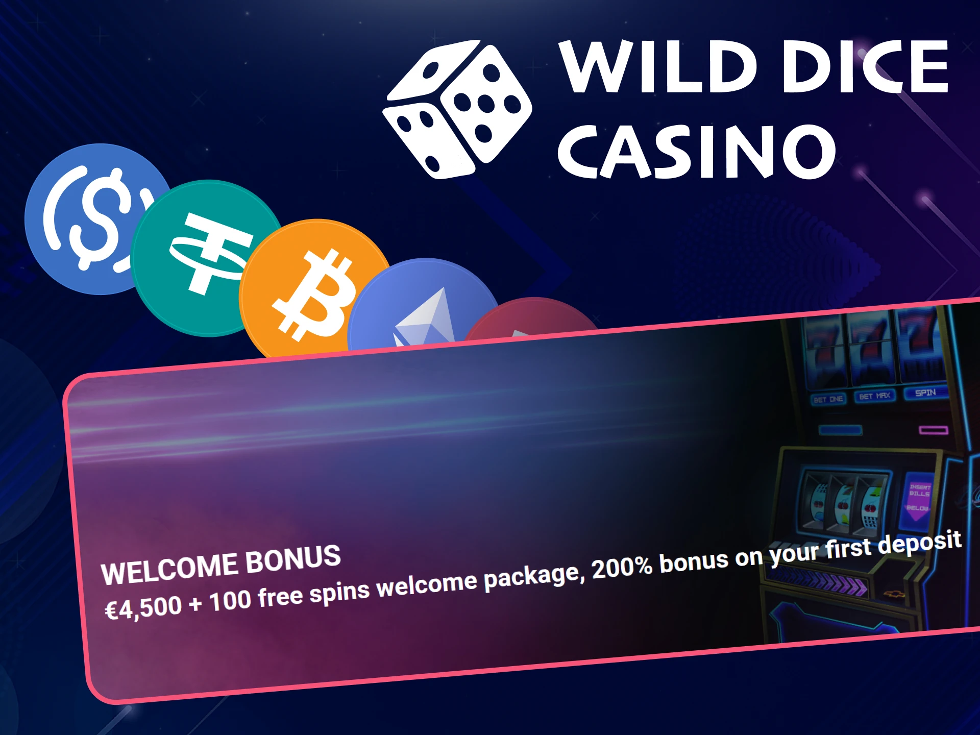 Wild Dice Casino gives a bonus when you top up your deposit.