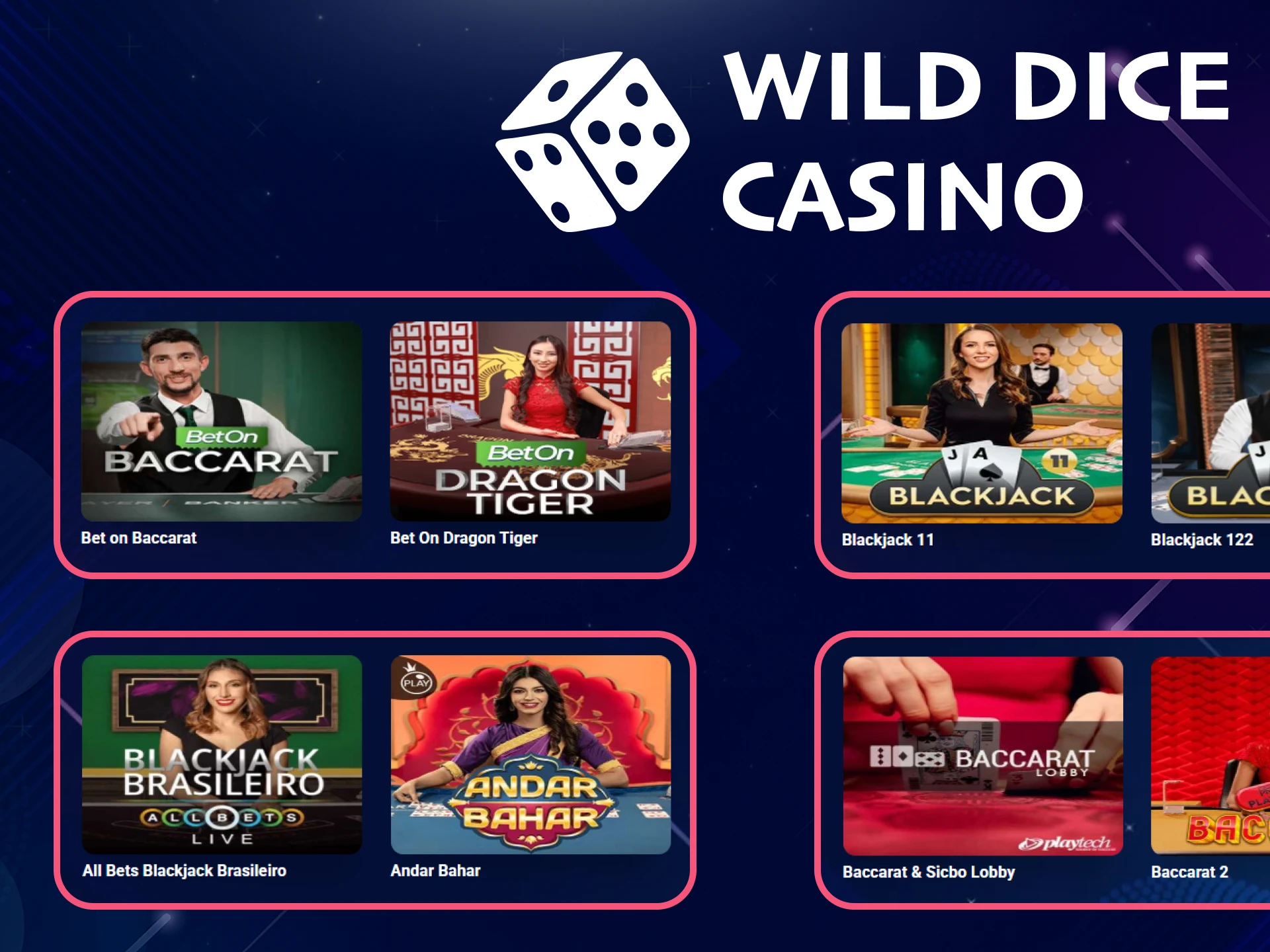 Card lovers can play them at Wild Dice Casino.