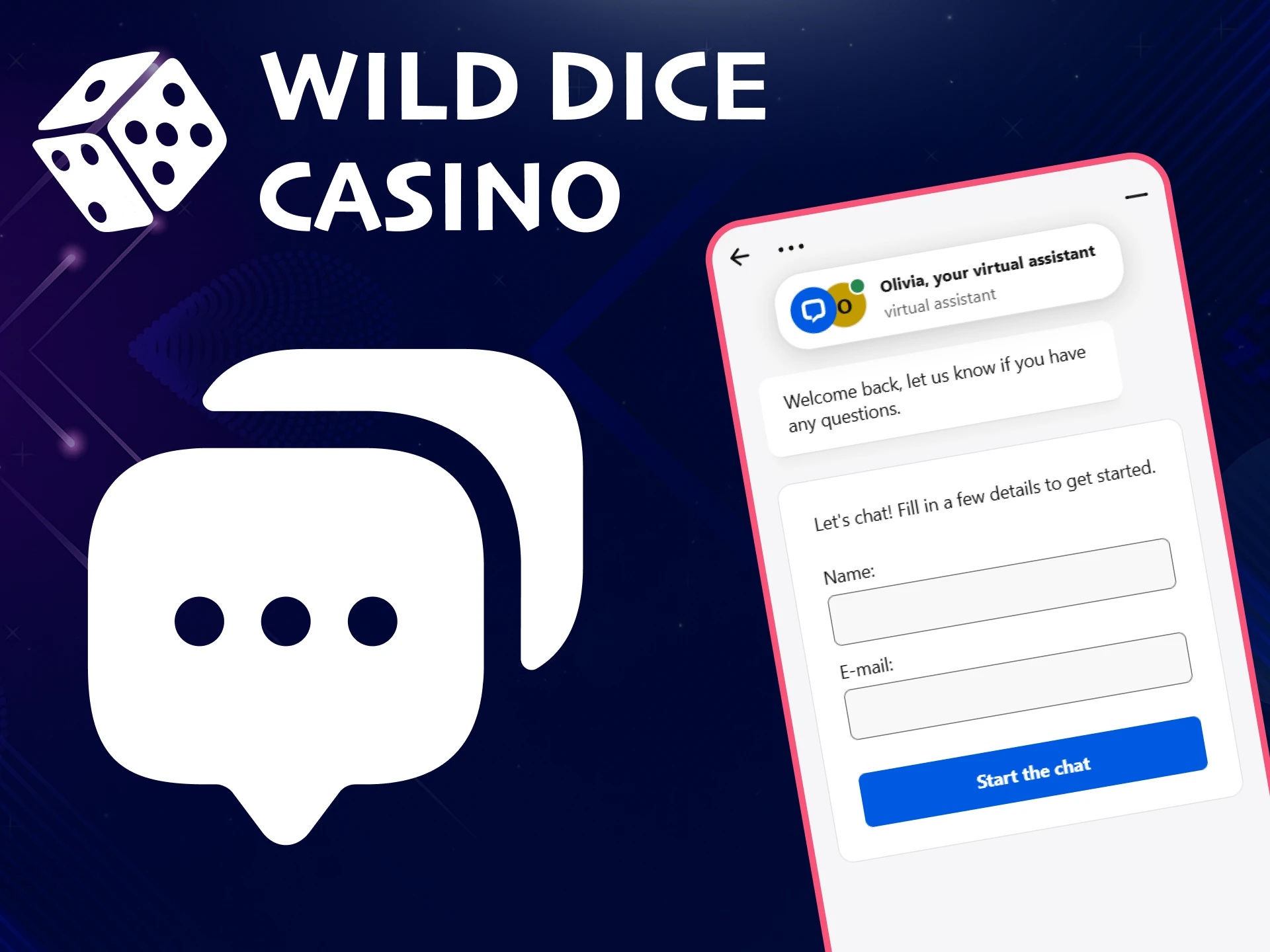 There is a chat with support on the Wild Dice Casino website.