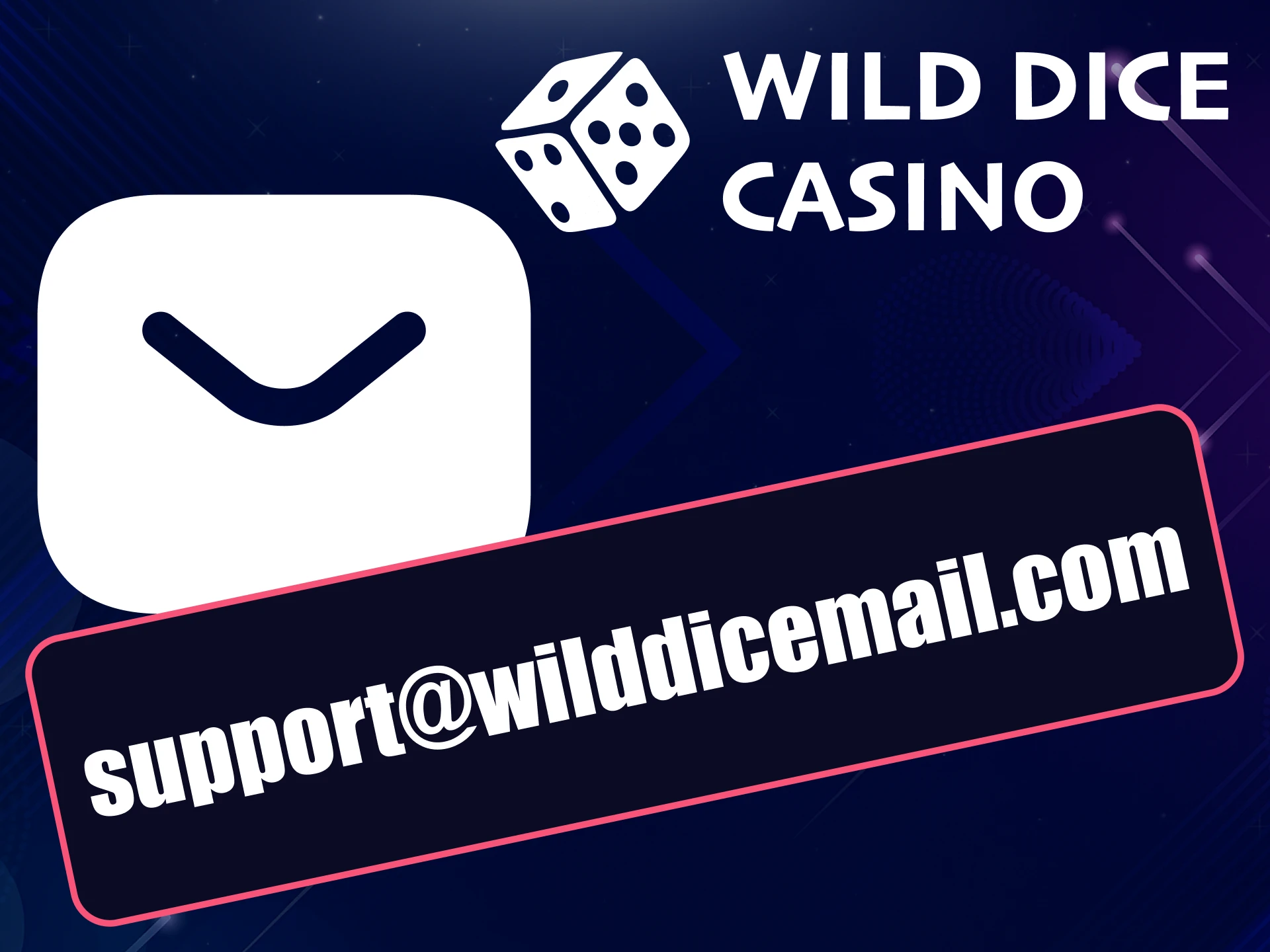 Use email to contact Wild Dice Casino support.